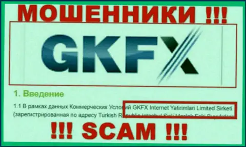Юридическое лицо интернет мошенников GKFXECN - это ГКФХ Интернет Ятиримлари Лимитед Сиркети