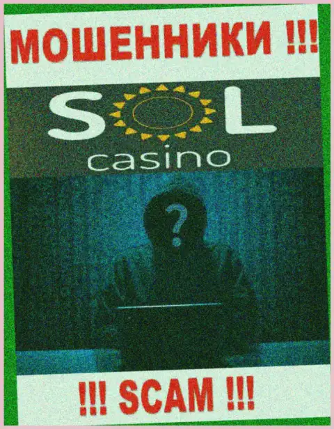 На онлайн-сервисе компании Sol Casino нет ни единого слова об их прямом руководстве это МОШЕННИКИ !