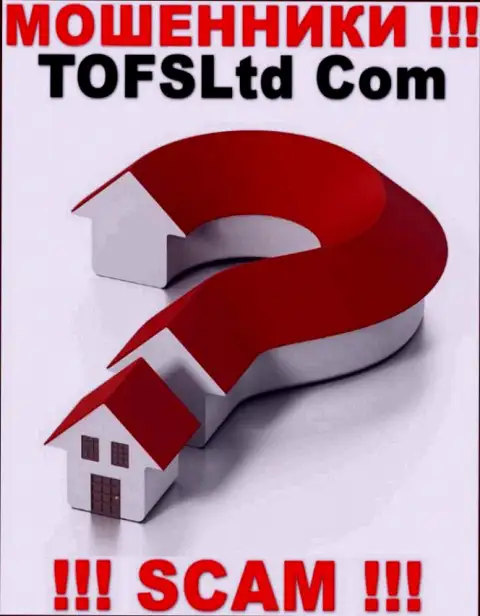 Юридический адрес регистрации TOFSLtd Com на их официальном сервисе не обнаружен, старательно прячут данные