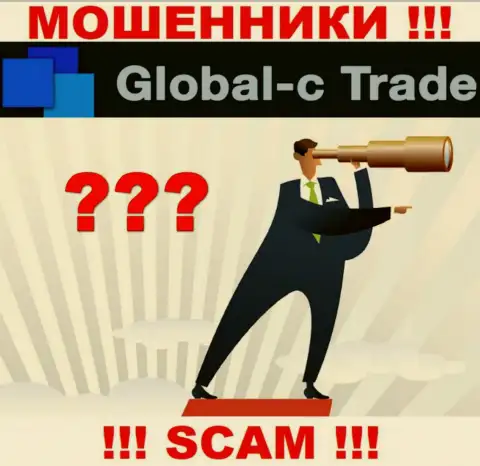 У организации Global-C Trade нет регулятора, значит это циничные internet махинаторы !!! Будьте очень внимательны !