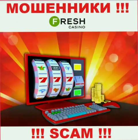 FreshCasino - это настоящие интернет разводилы, тип деятельности которых - Online казино