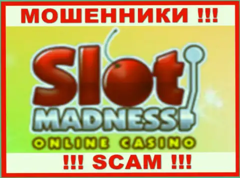SlotMadness Com - это ВОР ! SCAM !